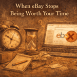 When eBay Stops Being Worth Your Time