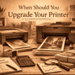 When Should You Upgrade Your Printer