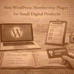 Best WordPress Membership Plugin for Small Digital Products