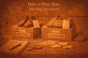 How to Price Slow Moving Inventory